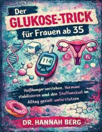 Der Glukose-Trick für Frauen ab 35