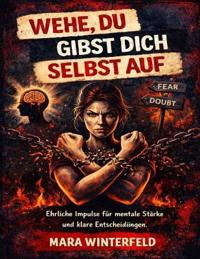Wehe, du gibst dich selbst auf