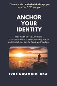 Anchor Your Identity