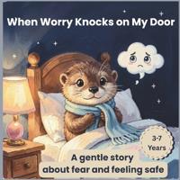 When Worry Knocks on My Door