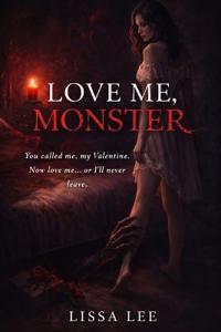Love Me, Monster
