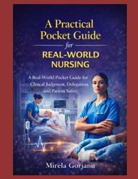 A Practical Pocket Guide for Real-World Nursing