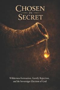 Chosen in Secret