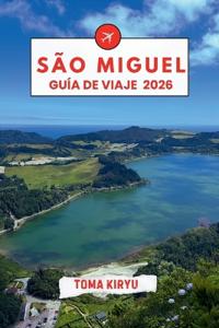 São Miguel Guía de Viaje 2026