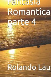 Fantasia Romantica parte 4