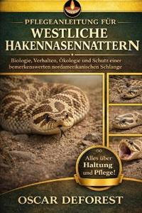 Pflegeanleitung für Westliche Hakennasennattern