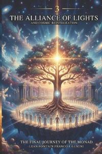 The Alliance of Lights and Cosmic Reintegration