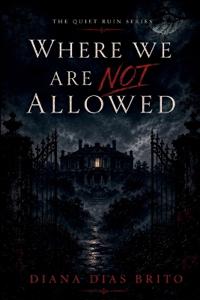 Where We Are Not Allowed