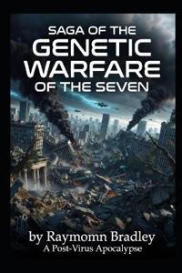 Saga of the Genetic Warfare of the Seven