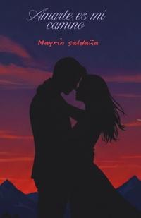 Amarte es mi camino