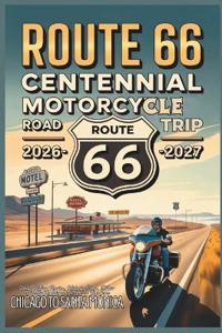 Route 66 Centennial Motorcycle Road Trip 2026-2027