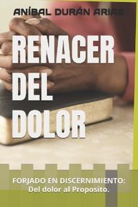Renacer del Dolor