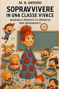 Sopravvivere in Una Classe Vivace