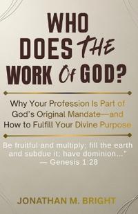 Who Does the Work of God?