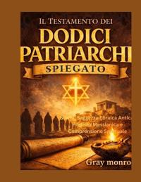 Il Testamento dei Dodici Patriarchi spiegato