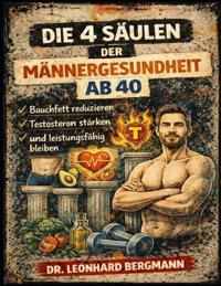 Die 4 Säulen der Männergesundheit ab 40