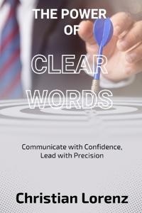 The Power of Clear Words