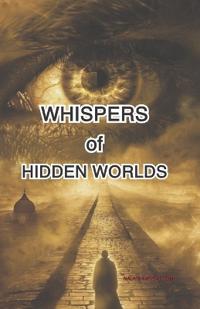 Whispers of Hidden Worlds