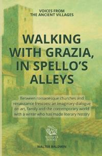 Walking with Grazia, in Spello's alleys