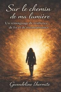 Sur le chemin de ma lumière