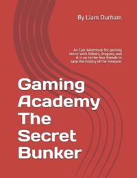 Gaming Academy The Secret Bunker