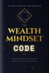 The Wealth Mindset Code