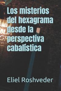 Los misterios del hexagrama desde la perspectiva cabalística