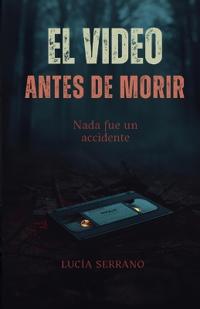 El Video Antes de Morir