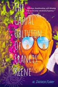 The Casual Oblivion of Francis Keene
