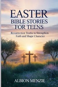 Easter Bible Stories for Teens