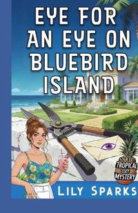 Eye For An Eye on Bluebird Island