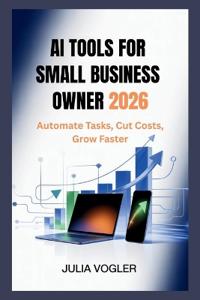 AI Tools for Small Business Owners 2026