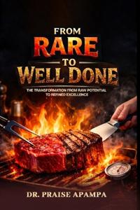 Apampa, P: From Rare to Well Done