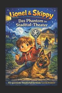 Lionel und Skippy-Das Phantom im Stadttal - Theater