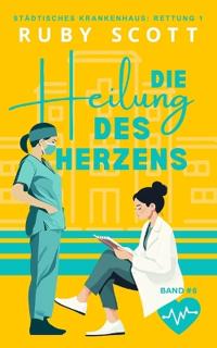 Die Heilung des Herzens