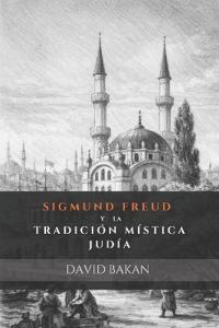Sigmund Freud y la tradición Mística Judía