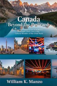 Canada Beyond the Postcard