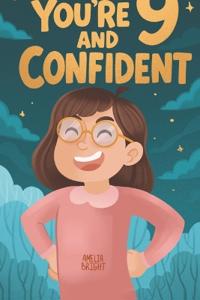 Bokomslag for "You Are 9 and Confident!"