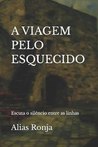 A Viagem Pelo Esquecido