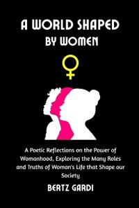 A World Shaped by Women