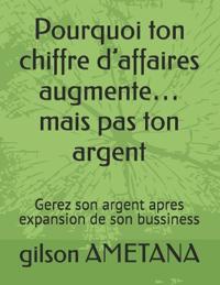Pourquoi ton chiffre d'affaires augmente... mais pas ton argent