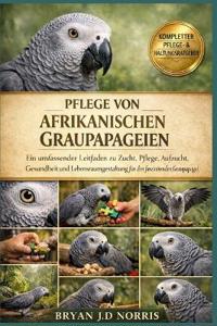 Pflege von afrikanischen Graupapageien