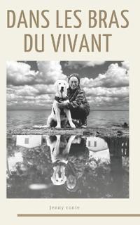 Dans les bras du vivant