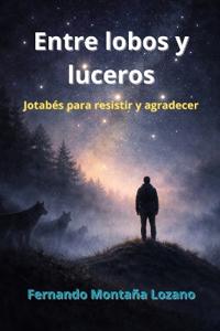 Entre lobos y luceros