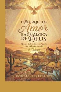 O Sotaque Do Amor E a Gramática de Deus