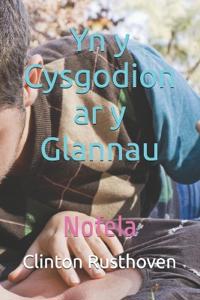 Yn y Cysgodion ar y Glannau