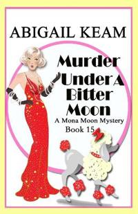Murder Under A Bitter Moon
