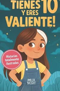 Tienes 10 y eres valiente