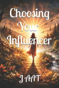Choosing Your Influencer