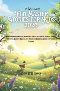 5-Minutes Fun Easter Stories for Kids 2026